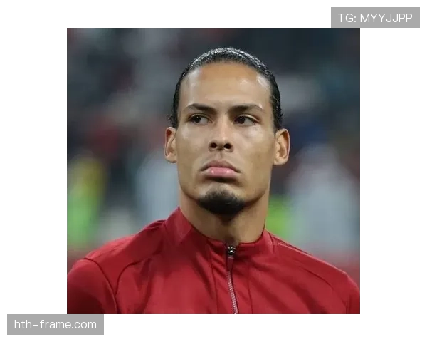 吕迪格与范戴克：力量型与控制型中卫的战术角色差异分析